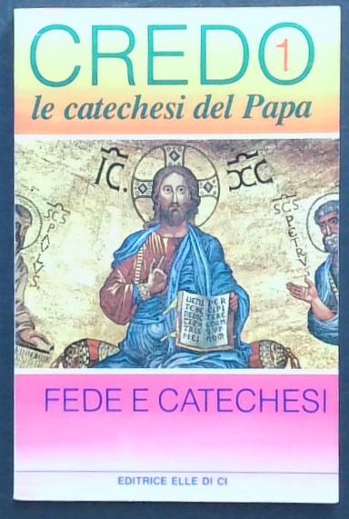 Credo le catechesi del Papa 1