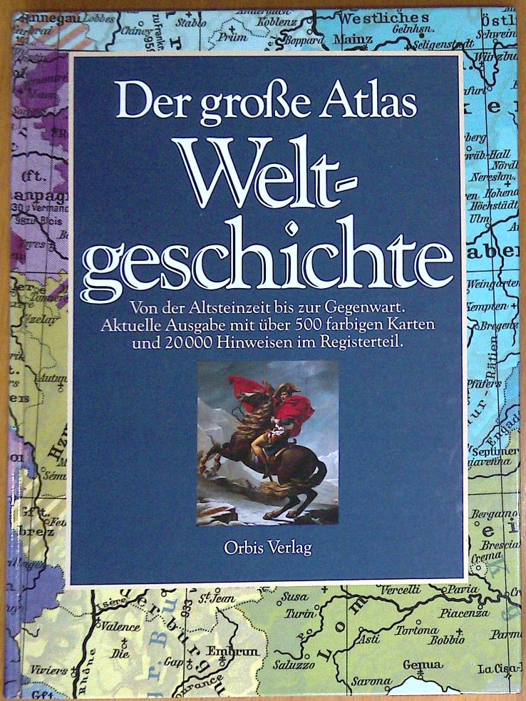 Der große Atlas Weltgeschichte