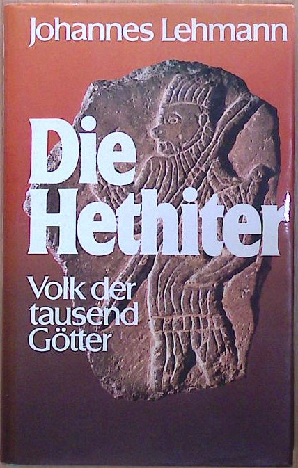 Die Hethiter - Volk der tausend Götter