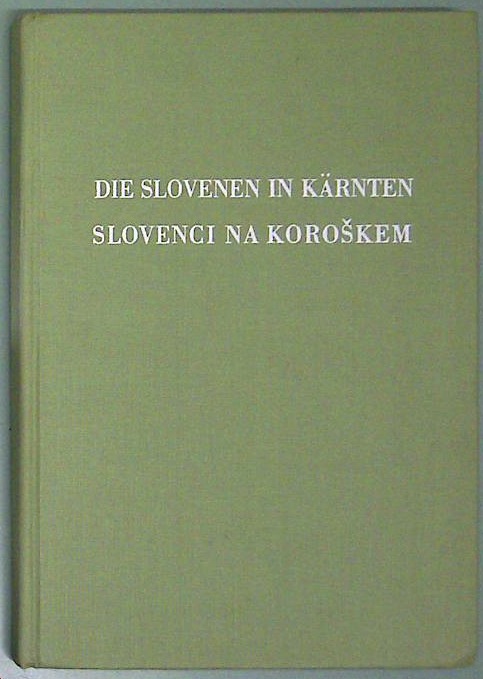 Die Slovenen in Kärnten - Slovenci na Koroškem 
