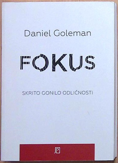 Fokus  skrito gonilo odličnosti
