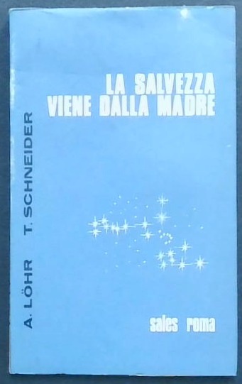 La salvezza viene dalla Madre