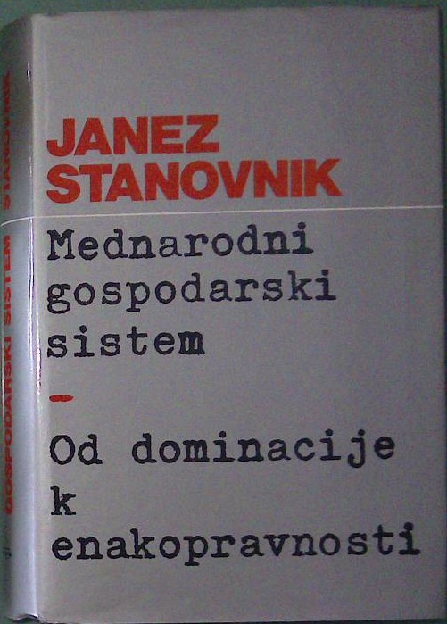 Mednarodni gospodarski sistem - Od dominacije k enakopravnosti