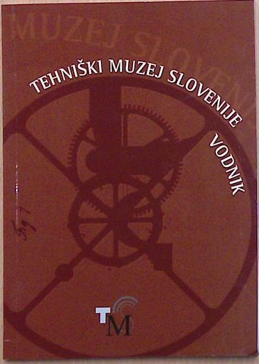 Tehnični muzej Slovenije - Vodnik