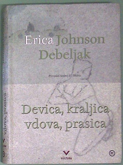 Devica, kraljica, vdova, prasica