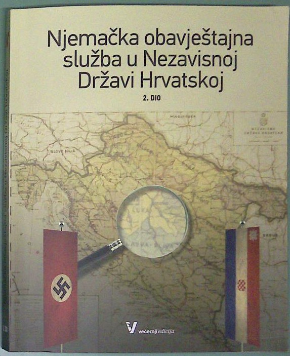 Njemačka obaveštajna služba u nezavisnoj Državi Hrvatskoj 2. dio