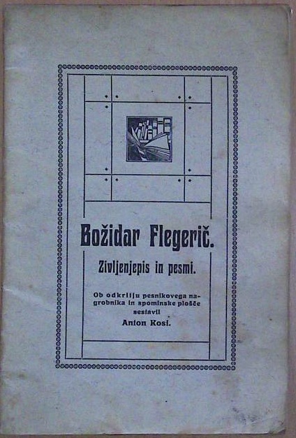 Božidar Flegerič: Življenjepis in pesmi
