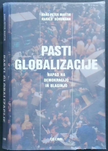 Pasti globalizacije : napad na demokracijo in blaginjo