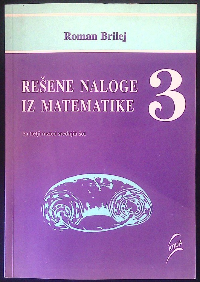Rešene naloge iz matematike 3 (za tretji razred srednjih šol)