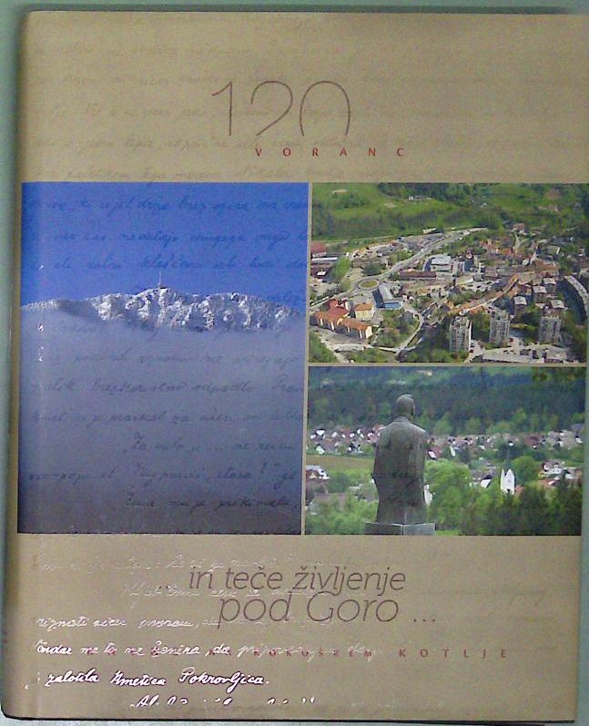 120 Voranc: In teče življenje pod goro 
