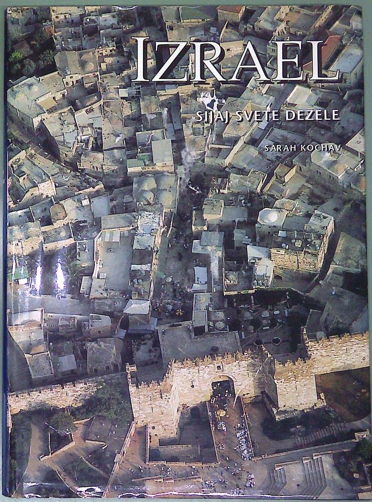Izrael: Sijaj svete dežele