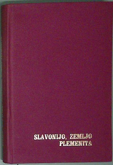 Slavonijo, zemljo plemenita