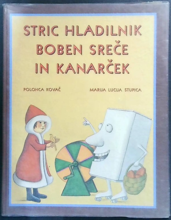 Stric hladilnik, boben sreče in kanarček