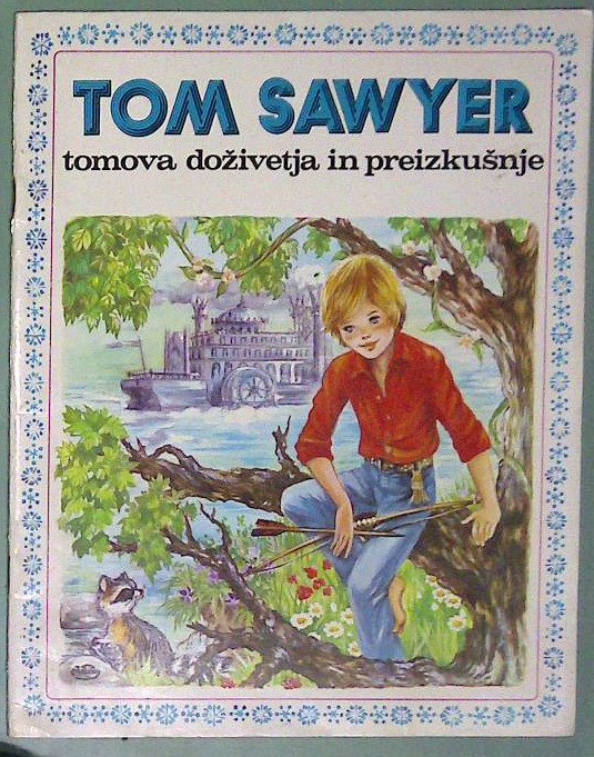 Tom Sawyer: Tomova doživetja in preizkušnje
