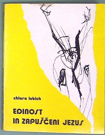 Edinost in zapuščeni Jezus