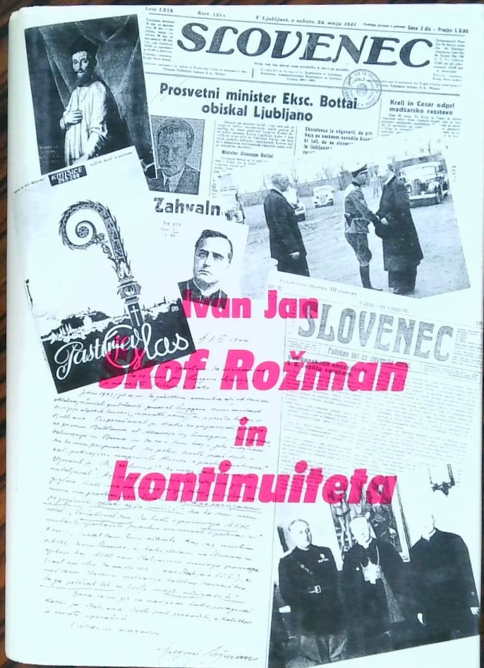 Škof Rožman in Kontinuiteta Zahteva po škofovi rehabilitaciji - ponoven izziv resnici