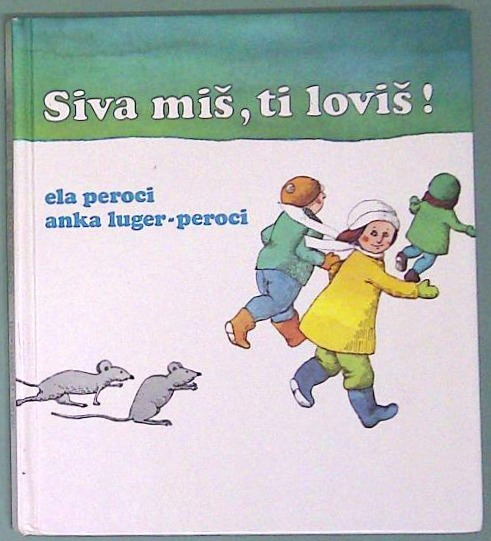 Siva miš, ti loviš!