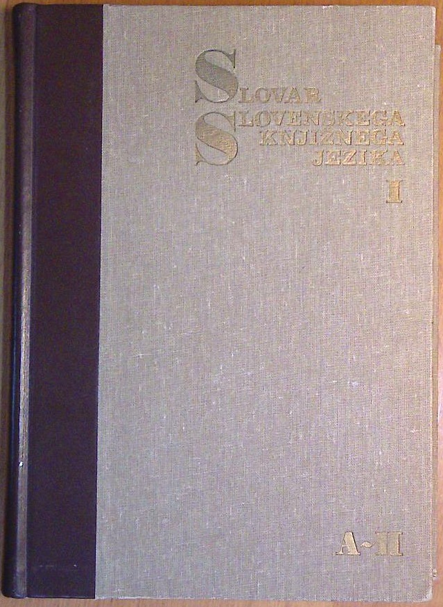 Slovar slovenskega knjižnega jezika: Prva knjiga A-H
