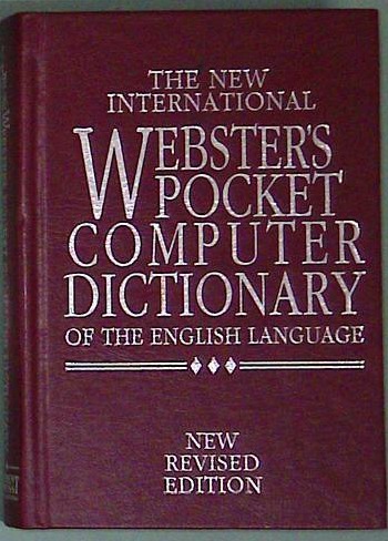 The New International Webster's Pocket Computer Dictionary of the English Language