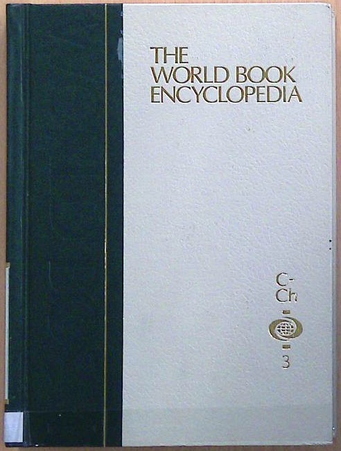 The World Book Encyclopedia: C-Ch Volume 3