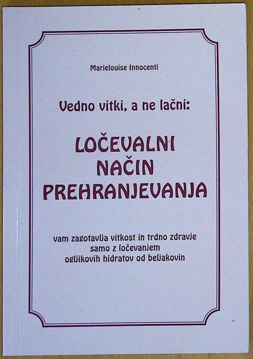Vedno vitki a ne lačni: Ločevalni način prehranjevanja