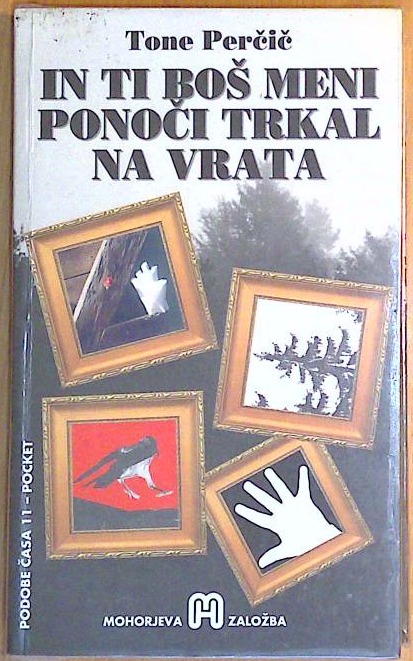 In ti boš meni ponoči trkal na vrata