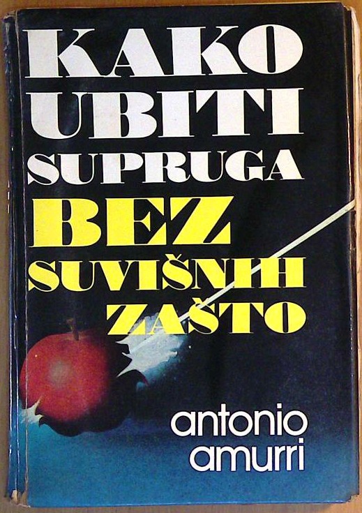 Kako ubiti supruga bez suvišnih zašto
