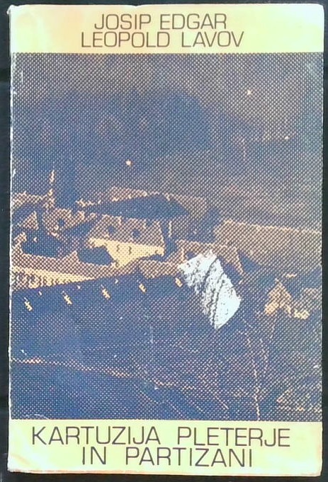 Kartuzija Pleterje in partizani 1941 - 1945 : spomini - slika 2