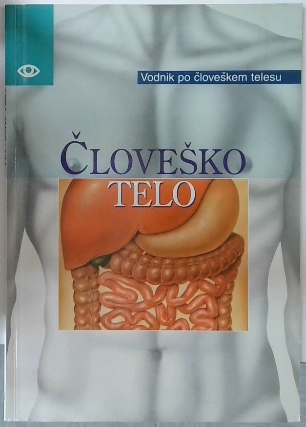 Človeško telo : vodnik po človeškem telesu