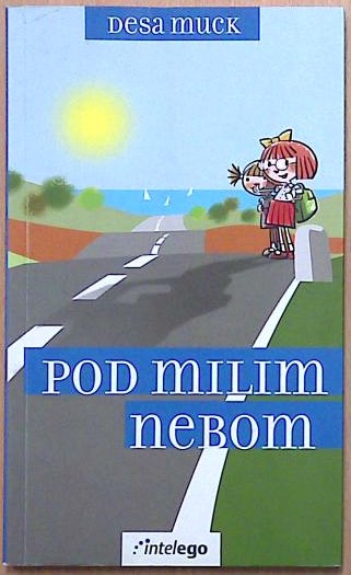 Pod milim nebom