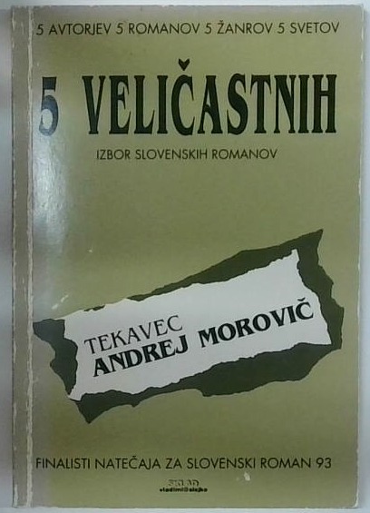 Tekavec : 5 veličastnih (izbor slovenskih romanov)