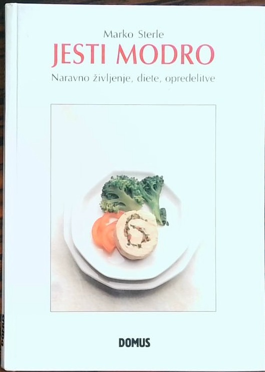 Jesti modro - Naravno življenje, diete, opredelitve