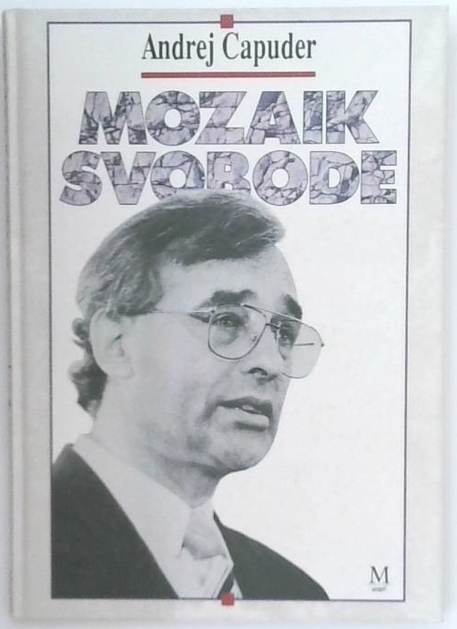 Mozaik svobode : politika in kultura 1985 - 1992