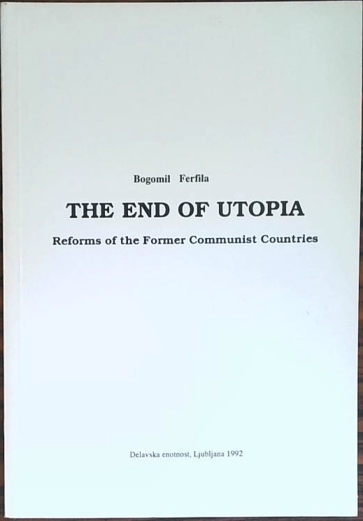 The end of utopia - Reforms of the Former communist Countries