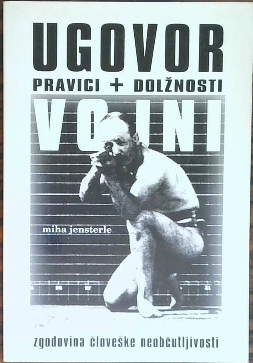 Ugovor pravici + dolžnosti vojni - zgodovina človeške neobčutljivosti