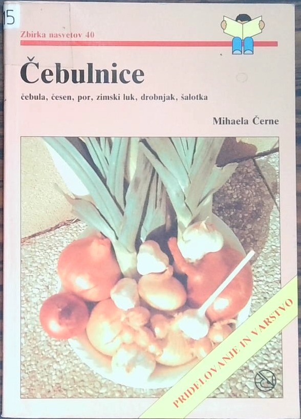 Čebulnice - čebula, česen, por, zimski luk, drobnjak, šalotka