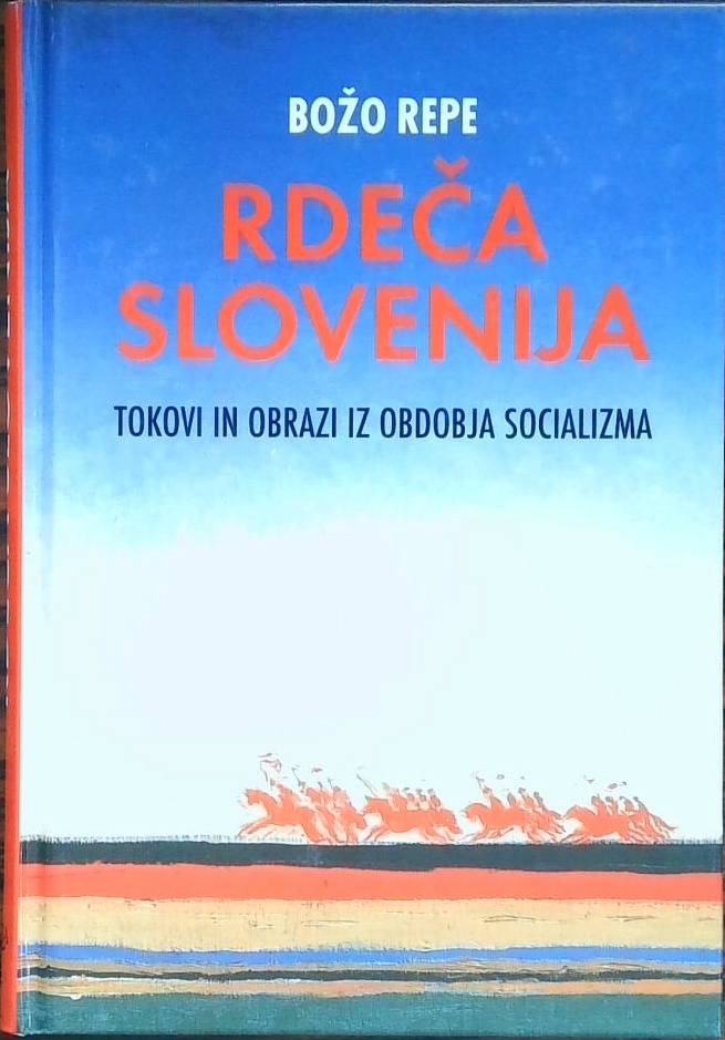 Rdeča Slovenija - Tokovi in obrazi iz obdobja socializma