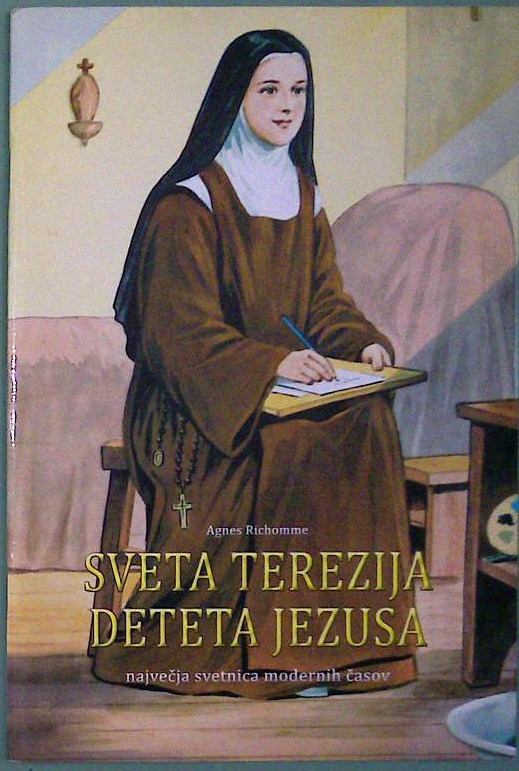 Sveta Terezija deteta Jezusa - največja svetnica modernih časov