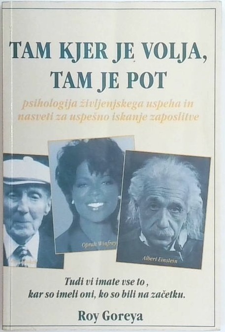 Tam kjer je volja, tam je pot 