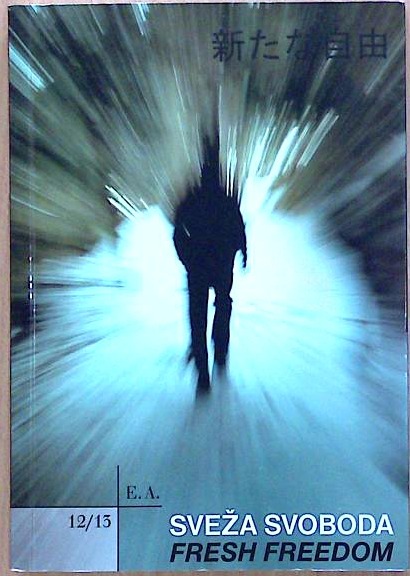 Sveža svoboda / Fresh Freedom / Aratana dzijuu
