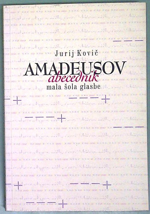 Amadeusov abecednik : mala šola glasbe