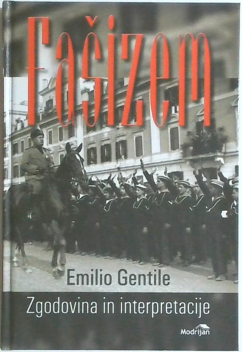 Fašizem : zgodovina in interpretacije