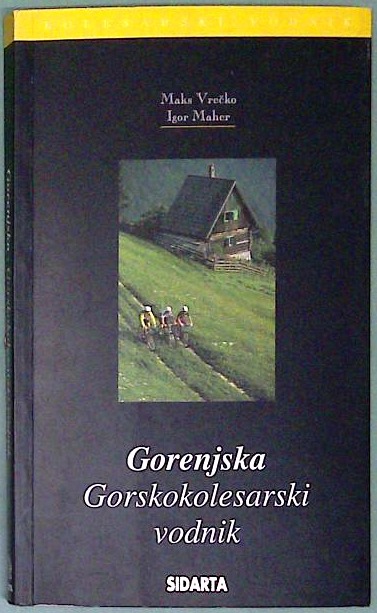 Gorenjska : Gorskokolesarski vodnik