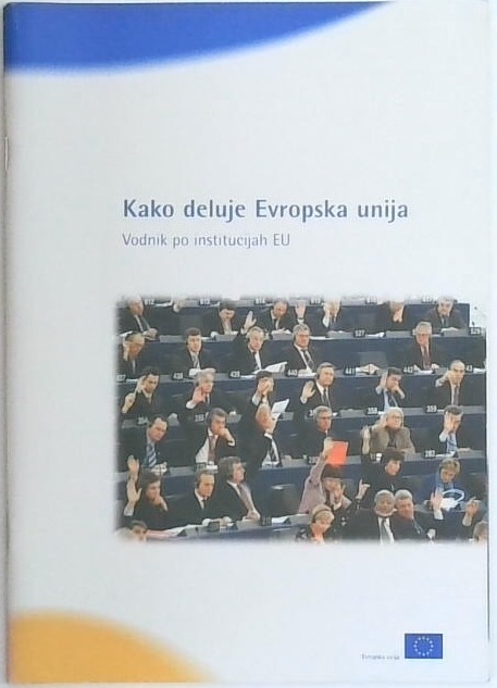 Kako deluje Evropska unija : vodnik po institucijah EU