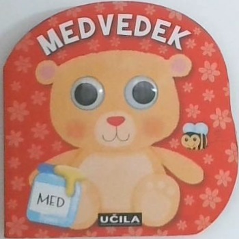 Medvedek : vesela zgodba za majhne roke