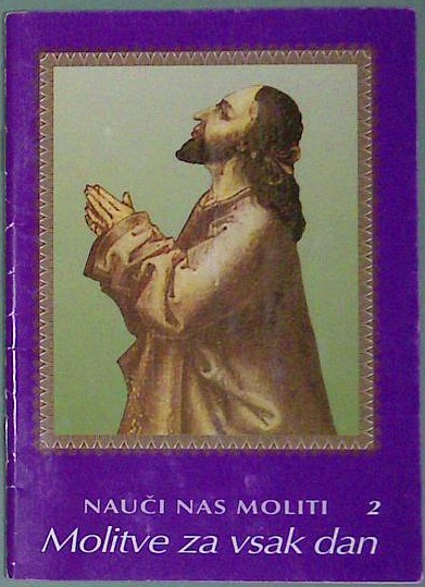Nauči nas moliti  2 :  Molitve za vsak dan - slika 2