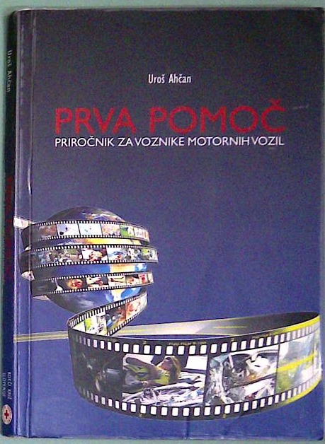 Prva pomoč : Priročnik za voznike motornih vozil