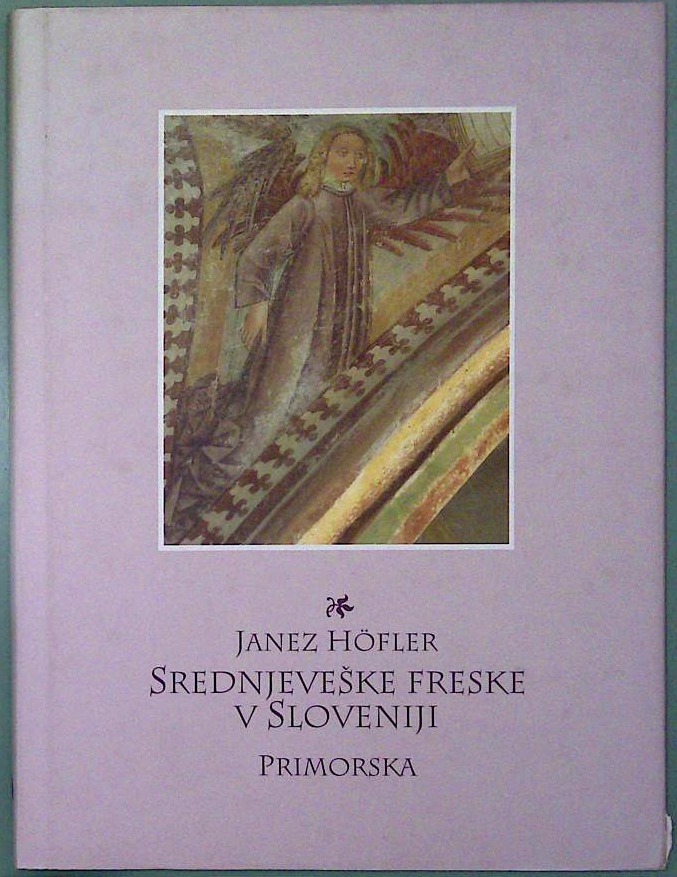 Srednjeveške freske v Sloveniji : Primorska