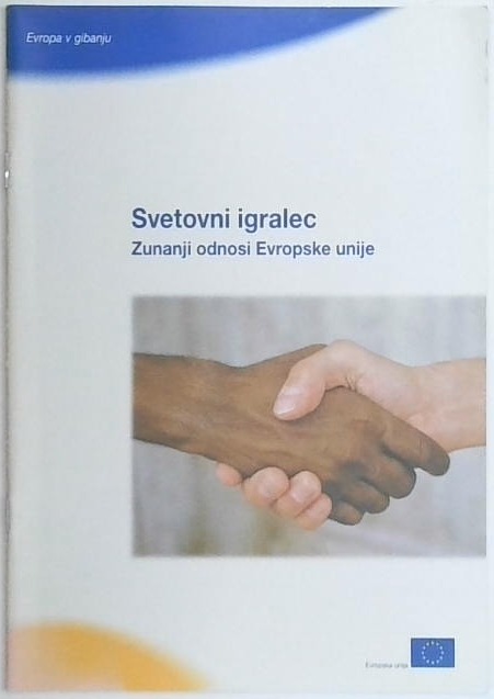 Svetovni igralec : zunanji odnosi Evropske unije