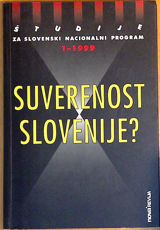 Študije za slovenski nacionalni program 1 -1999 : Suverenost Slovenije